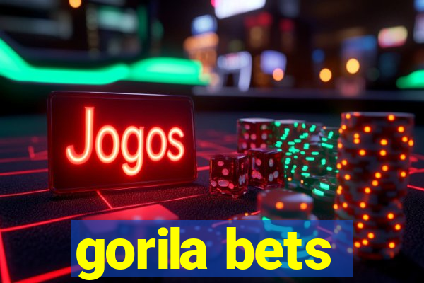 gorila bets